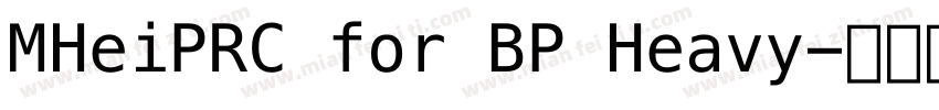 MHeiPRC for BP Heavy字体转换